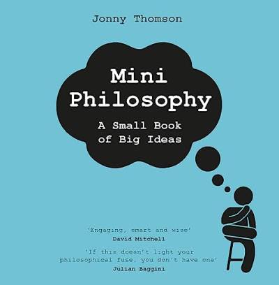 Mini Philosophy: A Small Book of Big Ideas von Wildfire